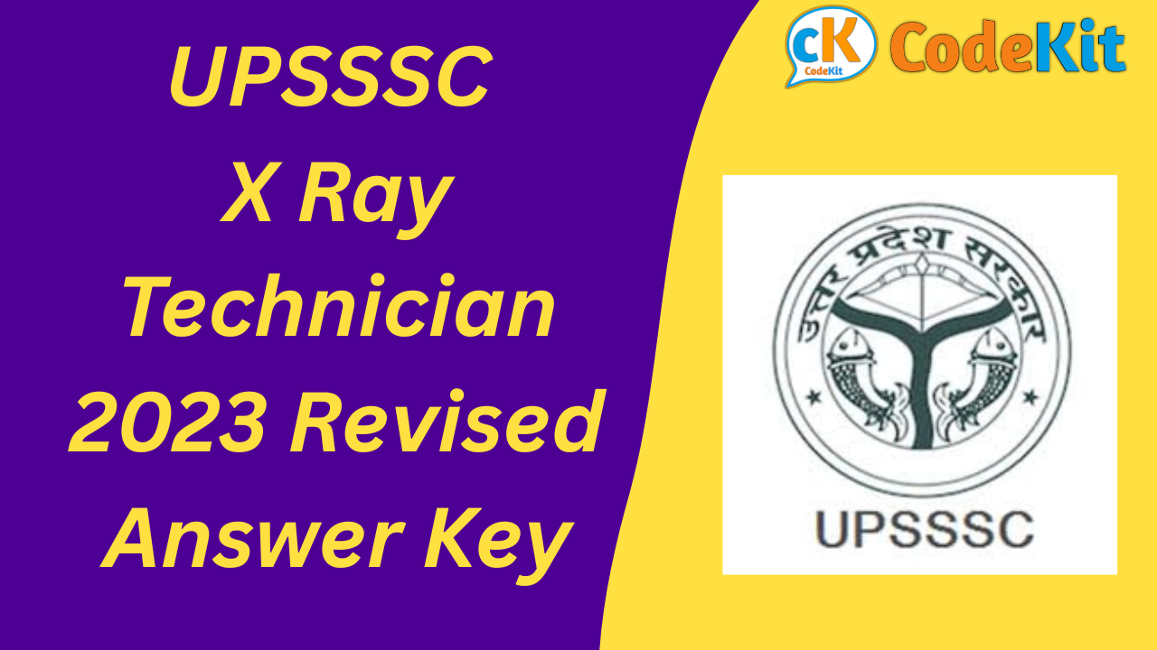 UPSSSC X Ray Technician 2023 Revised Answer Key